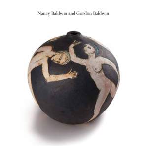 Nancy Baldwin and Gordon Baldwin  Nancy Baldwin and Gordon Baldwin Dance of Life 8 January – 1 February 2014