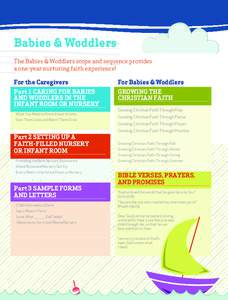 Babies & Woddlers The Babies & Woddlers scope and sequence provides a one-year nurturing faith experience! P For the Caregivers 