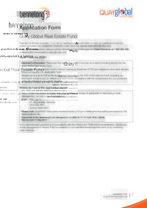 Application Form Quay Global Real Estate Fund This form is for new Investors. If you are an existing Investor and wish to make an additional investment, please download the ‘Additional Investment Form’ from our webs
