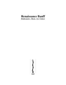 Renaissance Banff Mathematics, Music, Art, Culture 2005  Renaissance Banff