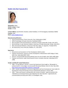 Reddi, Usha Rani Vyasulu (Dr.)  Nationality: Indian Mother tongue: Telugu Gender: Female Contact Address: Apt[removed], Emerald, Lumbini Rockdale, [removed]Somajiguda, Hyderabad, 500082
