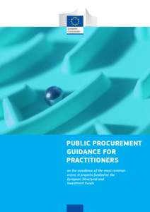 PUBLIC PROCUREMENT GUIDANCE FOR PRACTITIONERS on the avoidance of the most common errors in projects funded by the European Structural and