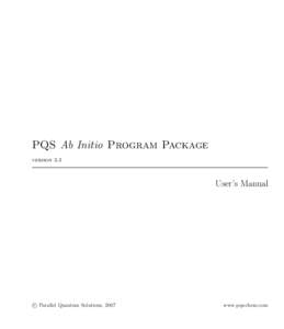 PQS Ab Initio Program Package version 3.3 User’s Manual  c Parallel Quantum Solutions, 2007