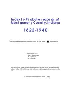 Index to Probate records of Montgomery County, IndianaYou can search for a particular name by clicking the Find button