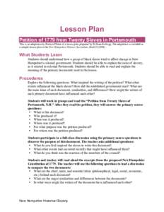 Lesson  Lesson Plan Petition of 1779 from Twenty Slaves in Portsmouth This is an adaptation by Patricia Pflanz of a lesson plan prepared by William Kellogg. The adaptation is included as a sample lesson plan in the New H