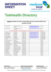 Telehealth Directory Visiting Specialists to St John of God Hospital and the Community Health Centre Geraldton WA 6530 Dr Jayson Oates  Ear, Nose, Throat &