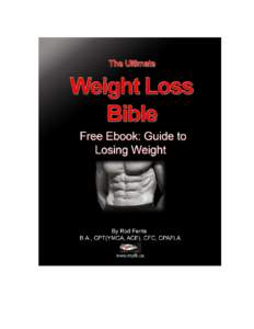 1 The Ultimate Weight Loss Bible The Ultimate Weight Loss Bible Guide to Losing Weight
