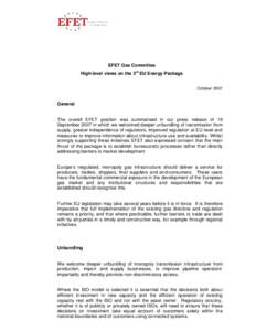 EFET Gas Committee High-level views on the 3rd EU Energy Package October 2007 General The overall EFET position was summarised in our press release of 19