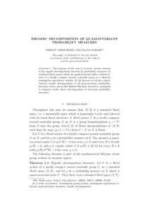 ERGODIC DECOMPOSITION OF QUASI-INVARIANT PROBABILITY MEASURES GERNOT GRESCHONIG AND KLAUS SCHMIDT This paper is dedicated to Anzelm Iwanik in memory of his contributions to the subject and his personal fortitude
