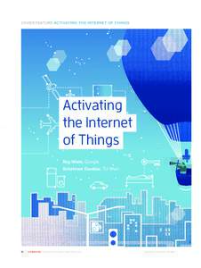 COVER FEATURE ACTIVATING THE INTERNET OF THINGS  Activating the Internet of Things Roy Want, Google