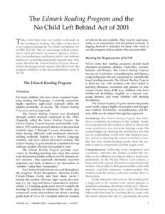The Edmark Reading Program and the No Child Left Behind Act of 2001 T  oday more than ever, our country is focused on
