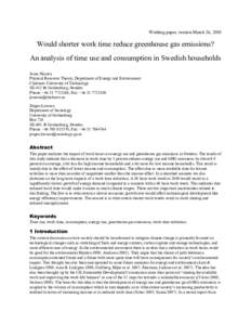 Working paper, version March 26, 2010  Would shorter work time reduce greenhouse gas emissions? An analysis of time use and consumption in Swedish households Jonas Nässén Physical Resource Theory, Department of Energy 