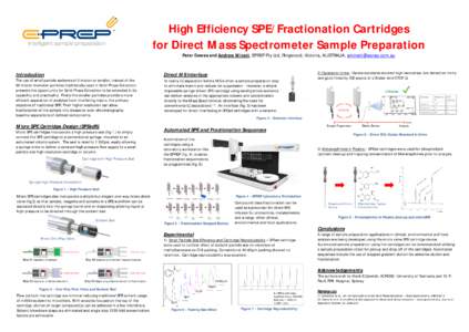 High Efficiency SPE/Fractionation Cartridges for Direct Mass Spectrometer Sample Preparation Peter Dawes and Andrew Minett, EPREP Pty Ltd, Ringwood, Victoria, AUSTRALIA,  Introduction