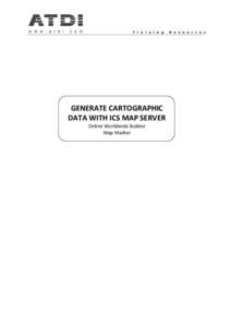 Generate Cartographic Data with ICS Map Server