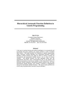 Hierarchical Automatic Function Definition in Genetic Programming John R. Koza Computer Science Department Stanford University