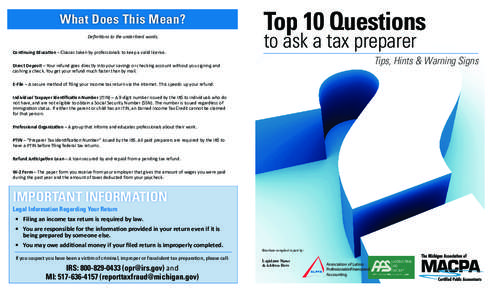 What Does This Mean? Definitions to the underlined words. Continuing Education – Classes taken by professionals to keep a valid license. Top 10 Questions to ask a tax preparer