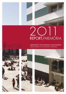 2O11  REPORT/MEMÒRIA DEPARTMENT OF ECONOMICS AND BUSINESS DEPARTAMENT D’ECONOMIA I EMPRESA