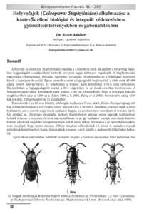 Környezetvédelmi Füzetek IIIHolyvafajok (Coleoptera: Staphylinidae) alkalmazása a kártevõõk elleni biológiai és integrált védekezésben, gyümölcsültetvényekben és gabonafélékben DR. BALOG Adal