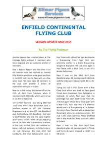 ENFIELD CONTINENTAL FLYING CLUB SEASON UPDATE MAY 2015 By The Flying Postman Another season has s started down at The Cabbage Patch without 2 members who
