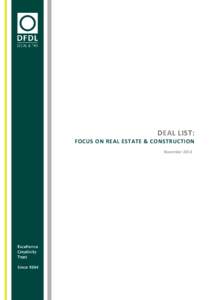 DEAL LIST: FOCUS ON REAL ESTATE & CONSTRUCTION November 2014 REGIONAL DEAL LIST – FOCUS ON REAL ESTATE & CONSTRUCTION DFDL and/or the lawyers working with DFDL have the following experience: