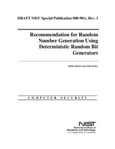 DRAFT NIST Special Publication 800-90A, Rev. 1  Recommendation for Random Number Generation Using Deterministic Random Bit Generators