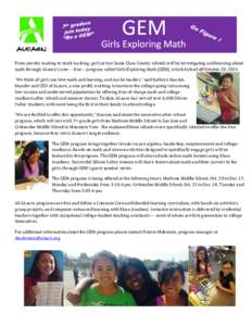 !!!! ! ! From!jewelry!making!to!stock!tracking,!girls!at!two!Santa!Clara!County!schools!will!be!investigating!and!learning!about! math!through!ALearn’s!new!>>!free!>>!program!called!Girls!Exploring!Math!(GEM),!which!ki