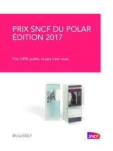 PRIX SNCF DU POLAR ÉDITION 2017 Prix 100% public, le jury c’est vous. #PolarSNCF