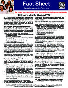 Fact Sheet From ReproductiveFacts.org The Patient Education Website of the American Society for Reproductive Medicine  Risks of in vitro fertilization (IVF)