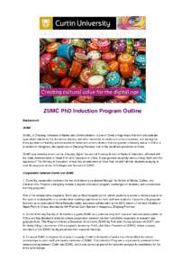 CCAT: Centre for Culture and Technology  ZUMC PhD Induction Program Outline Background ZUMC ZUMC, or Zhejiang University of Media and Communication, is one of China’s major hubs that train and educate