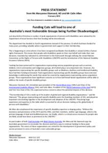PRESS STATEMENT from Ms Maryanne Diamond, AO and Mr Colin Allen 9 January 2015 This Press Statement is available in Auslan at http://youtu.be/Pgd5DOIVvMU  Funding Cuts will lead to one of