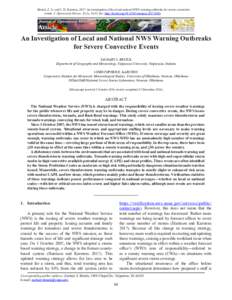 Bruick, Z. S., and C. D. Karstens, 2017: An investigation of local and national NWS warning outbreaks for severe convective 	events. J. Operational Meteor., 5 (2), 14-25, doi: http://dx.doi.orgnwajom.