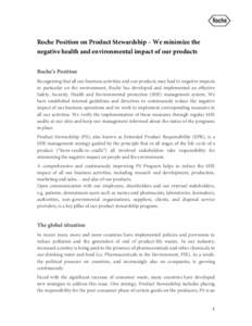 Roche Position on Product Stewardship – We minimize the negative health and environmental impact of our products Roche’s Position Recognizing that all our business activities and our products may lead to negative imp