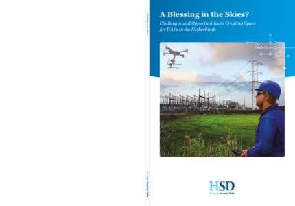 A Blessing in the Skies?  A Blessing in the Skies? Challenges and Opportunities in Creating Space for UAVs in the Netherlands