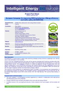 Project Fact Sheet Updated: September 2006 European Campaign On improving DRIVing behaviour, ENergy efficiency and traffic safety (ECODRIVEN) Programme area: