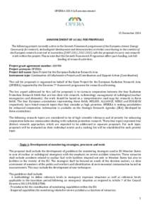 OPERRA-2014 Call announcement  15 December 2014 ANNOUNCEMENT OF A CALL FOR PROPOSALS The following project currently active in the Seventh Framework programme of the European Atomic Energy Community for research, technol