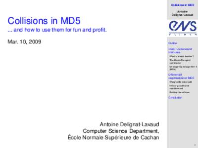 Collisions in MD5 Antoine Delignat-Lavaud Collisions in MD5 ... and how to use them for fun and profit.
