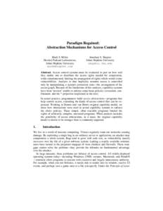 Paradigm Regained: Abstraction Mechanisms for Access Control Mark S. Miller Hewlett Packard Laboratories, Johns Hopkins University 