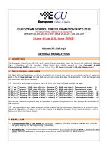 EUROPEAN SCHOOL CHESS CHAMPIONSHIPS 2015 for school chess champions in categories OPEN U7, U9, U11, U13, U15, U17 / GIRLS U7, U9, U11, U13, U15, U17 24 June - 03 July 2015, Konya - TURKEY