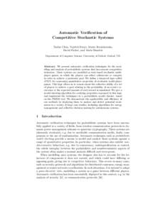 Automatic Verification of Competitive Stochastic Systems Taolue Chen, Vojtˇech Forejt, Marta Kwiatkowska, David Parker, and Aistis Simaitis Department of Computer Science, University of Oxford, Oxford, UK