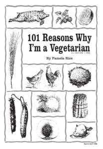 101 Reasons Why I’m a Vegetarian 4TH EDITION • 1998 By Pamela Rice