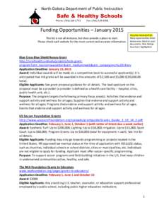 North Dakota Department of Public Instruction Phone: ([removed]Fax: ([removed]Funding Opportunities – January 2015