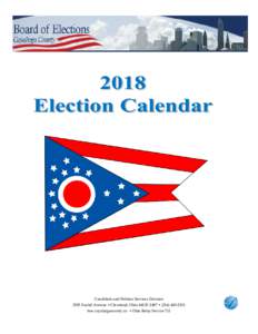 Candidate and Petition Services Division 2925 Euclid Avenue • Cleveland, Ohio • (boe.cuyahogacounty.us • Ohio Relay Service 711 2018 Deadlines by Election and Important Deadlines
