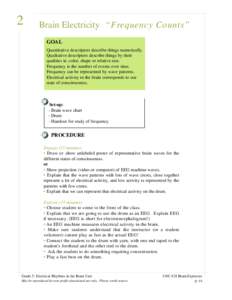 2  Brain Electricity “ F requency Counts” GOAL Quantitative descriptors describe things numerically. Qualitative descriptors describe things by their