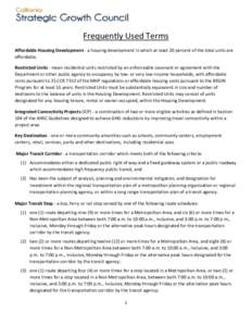 Frequently Used Terms Affordable Housing Development - a housing development in which at least 20 percent of the total units are affordable. Restricted Units - mean residential units restricted by an enforceable covenant