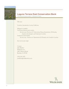 Laguna Terrace East Conservation Bank • Vernal pool preservation • Swainson’s hawk 200 acres Location: Sacramento County, California Mitigation available: