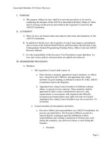 Associated Students, UC Irvine | By-Laws I. PURPOSE A. The purpose of these by-laws shall be to provide procedures to be used in conducting the business of the ASUCI as described in Robert’s Rules of Order and in carry