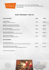 BEAUTY TREATMENTS - PRICE LIST FACIAL TREATMENTS Grand Sal Ritual smoothing – moisturizing treatment  Brightening Treatment with F-Peel 20%