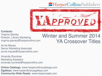 Contacts: Virginia Stanley Director, Library Marketing [removed]  Winter and Summer 2014