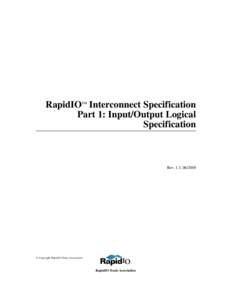 RapidIO™ Interconnect Specification Part 1: Input/Output Logical Specification Rev. 1.3, 
