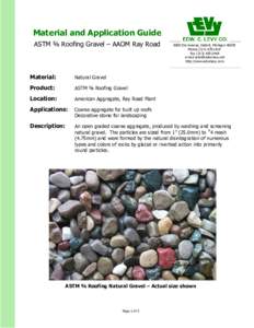 Material and Application Guide ASTM ⅝ Roofing Gravel – AAOM Ray Road 8800 Dix Avenue, Detroit, MichiganPhoneLEVY Fax